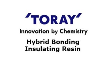 Toray develops hybrid bonding insulating resin that helps enhance yields and reliability in high-density semiconductor packaging