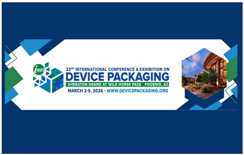 IMAPS Device Packaging Conference 2026 – March 2-5 in Phoenix, Arizona